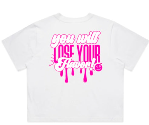 Don’t lose your flavor Crop Top