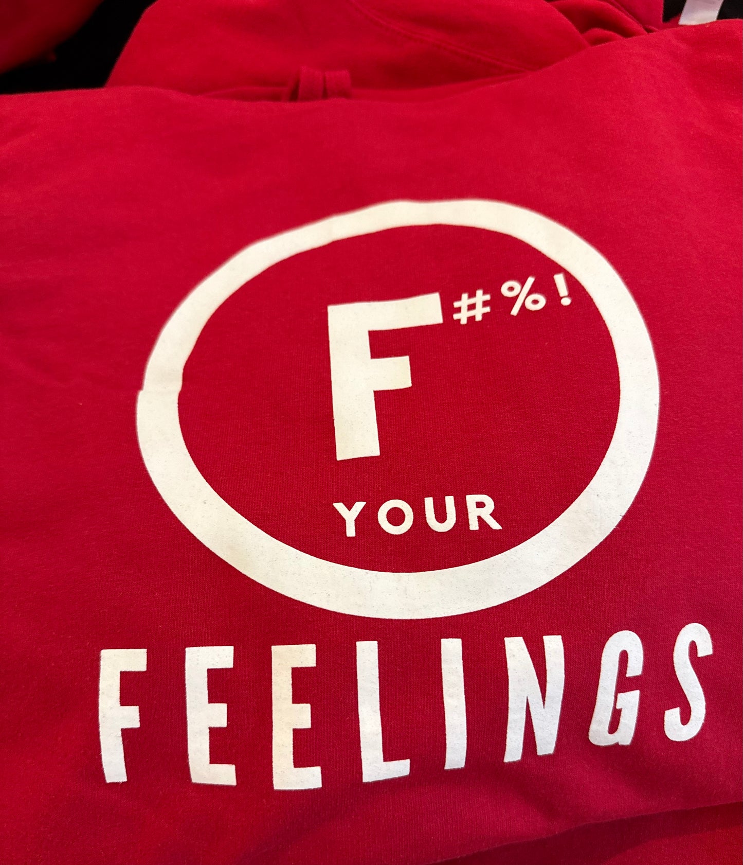RED F#%! YOUR FEELINGS HOODIE